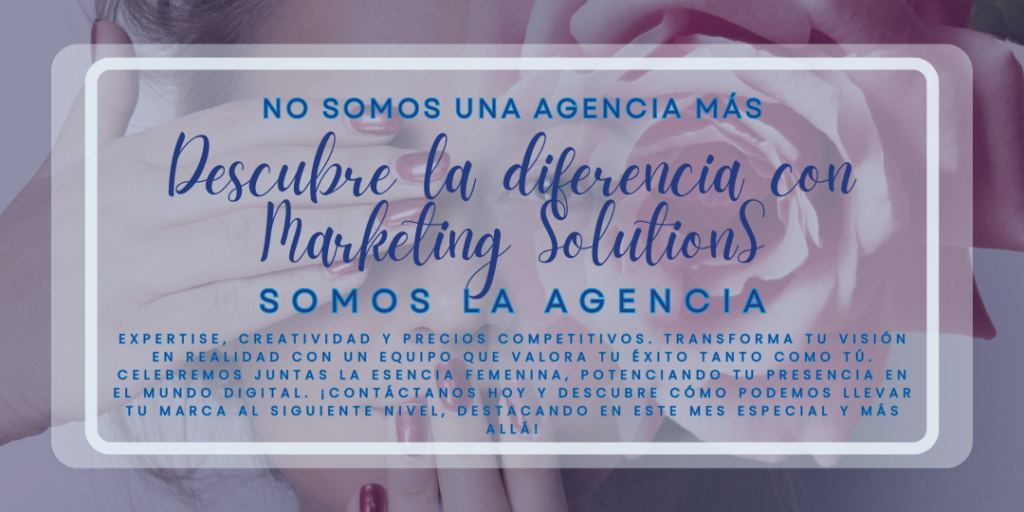 Potencia tu Presencia Online en el Mes de la Mujer con Marketing Solutions